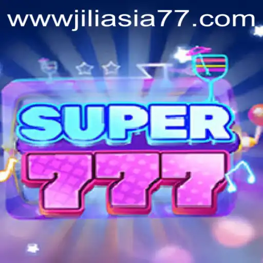 Super777: A Thrilling Adventure in the World of Jiliasia77